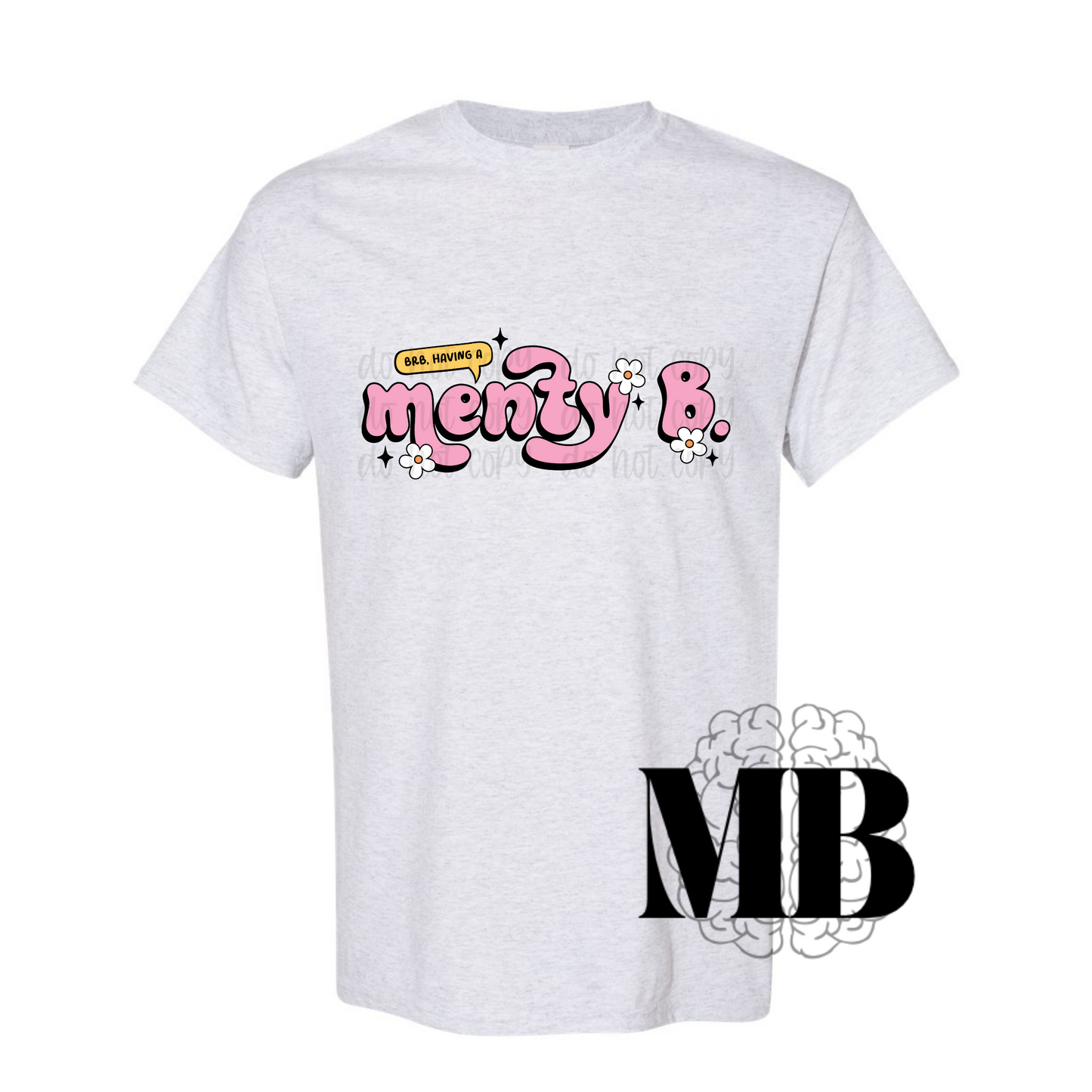 Brb..having a Menty B