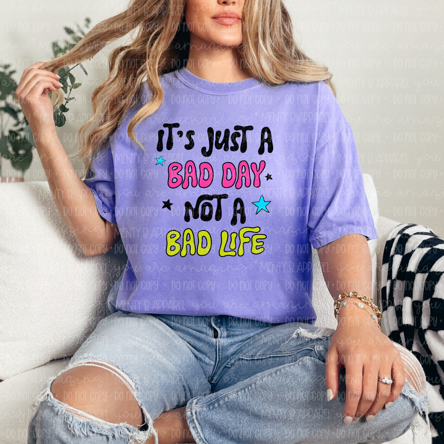 Bad Day Not A Bad Life