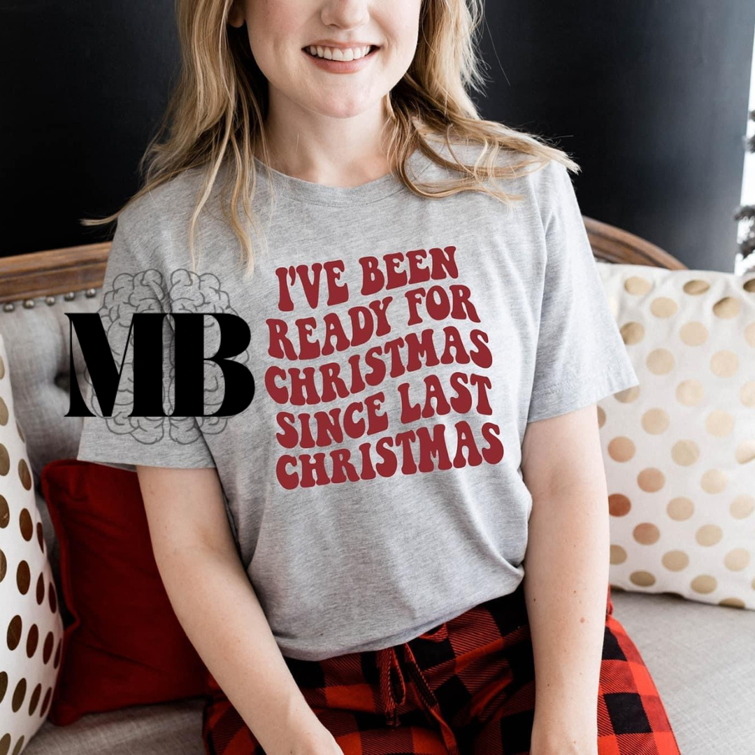 I've Been Ready For Christmas