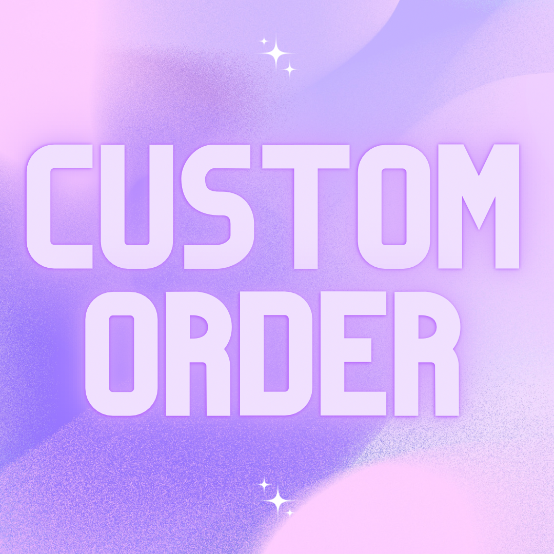 Custom Order