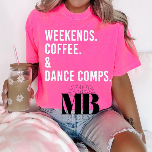 Weekend. Coffee. & Dance Comps