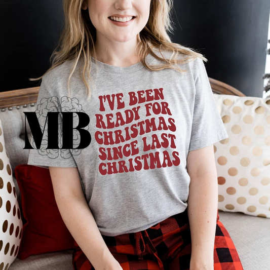 I've Been Ready For Christmas